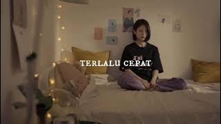 Terlalu Cepat - Isqia Hijri | slowed   reverb