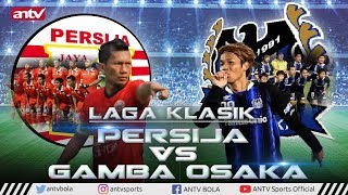 CATATAN SEJARAH 24 JAN : PERSIJA Jakarta vs GAMBA Osaka || Menguji Klub Papan Atas Negeri Samurai