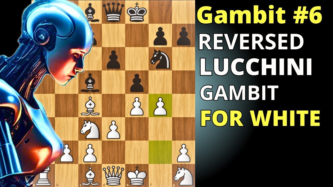 This Reversed Lucchini Gambit for White is Full of Traps! Check It