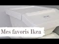 Mes Favoris Ikea...⎮Astuces et Organisation