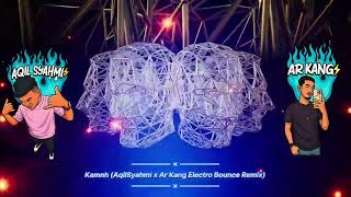 Download Lagu Kamnh (AqilSyahmi x Ar Kang Electro Bounce Remix) MP3