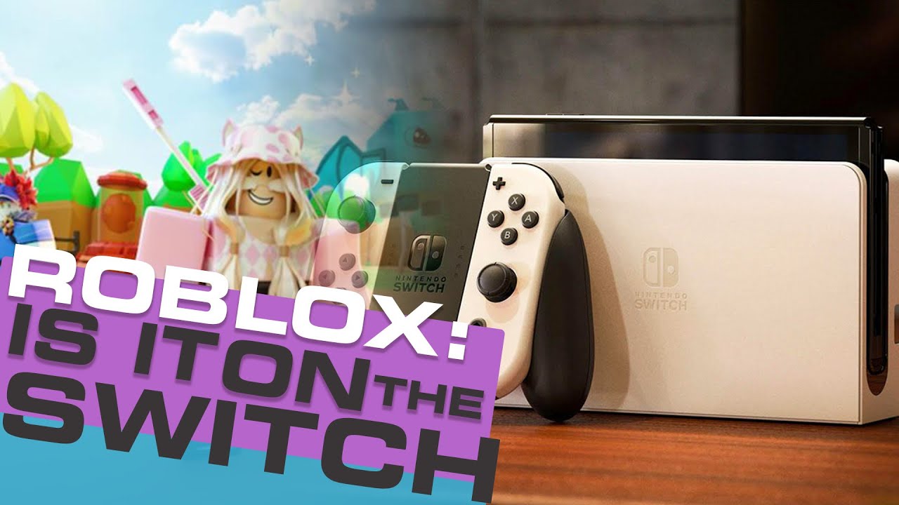 Can you play Roblox on Nintendo Switch? - GameRevolution