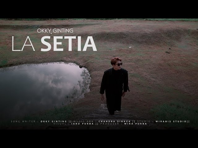 LA SETIA - OKKY GINTING ||OFFICIAL VIDEO class=