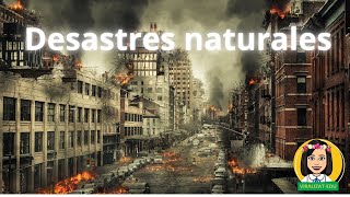 ¿QUE SON LOS DESASTRES NATURALES?/