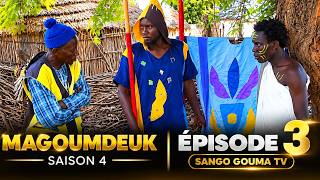 MAGOUM DEUK ÉPISODE 3 saison 4