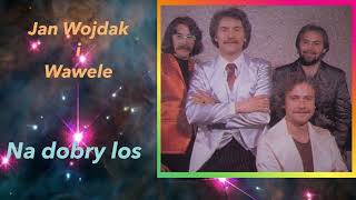 Wawele - Na dobry los