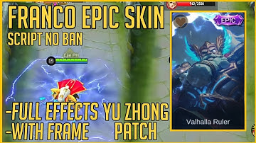 Franco Epic Skin Script - No Ban | Yu Zhong Patch • MLBB