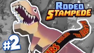 DINOSAURS FINALLY!!! - Rodeo Stampede | Part 2