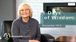 21 Days of Wisdom | Proverbs 15:1