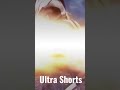 Ultra shorts