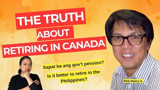 Kulang ang pensyon sa Canada? | Is it better to retire in the Philippines? | Buhay Canada