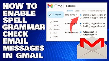How To Enable Spell and Grammar Check Email Messages in Gmail [Guide]