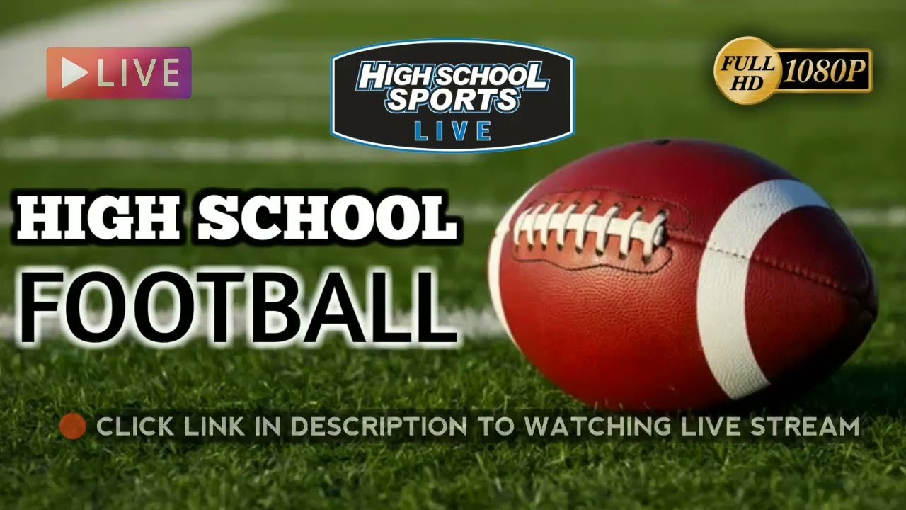 LIVESTREAM HIGH SCHOOL FOOTBALL YouTube