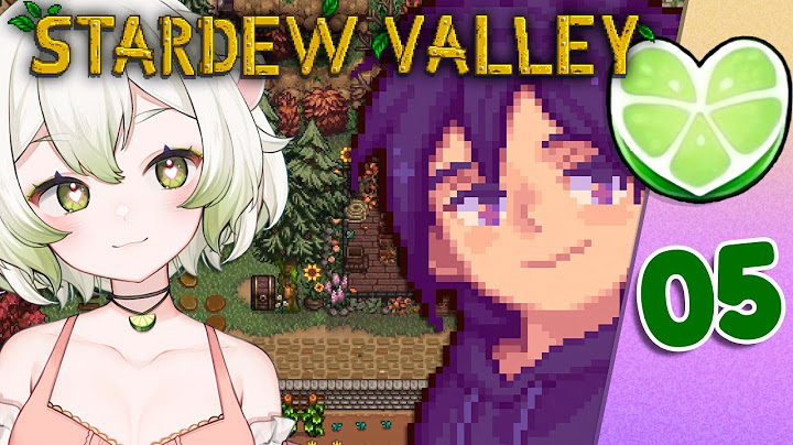 Everyone is Hot and/or Cute! ~ Laimu Plays Stardew Valley