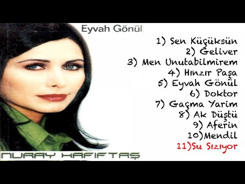 Nuray Hafiftaş - Su Sızıyor