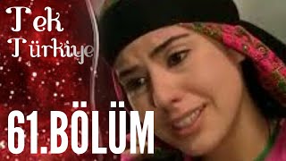 Tek Türkiye | 61.Bölüm İzle