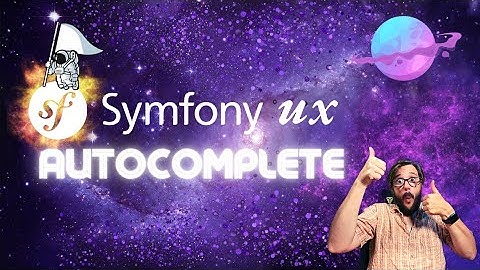 SYMFONY UX AUTOCOMPLETE : Une PURE FOLIE