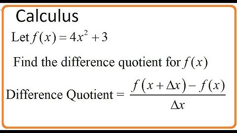 Calculus (video 015): Finding difference quotient [f(x + Δx) - f(x)] /Δx  (part 2)