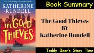 The Good Thieves by Katherine Rundell | Book Summary