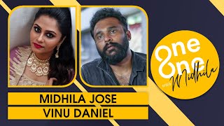 ONE on ONE With Midhila | Vinu Daniel | Midhila Jose