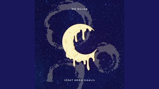 Mr Bulan (feat. Izzat & Khalil)