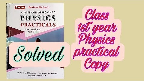 Class Fsc 1st year #Physicspracticalcopy/ Notebook complete solved