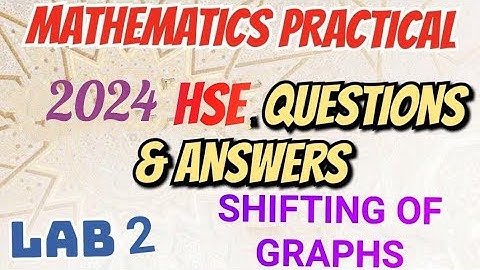 MATHS PRACTICAL EXAMINATION SPECIAL//2024 PUBLIC EXAM QUESTIONS AND ANSWERS/LAB 2-SHIFTING OF GRAPHS