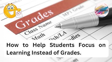 Focusing on Learning, Not Just Grades: Strategies for Student Success | #students