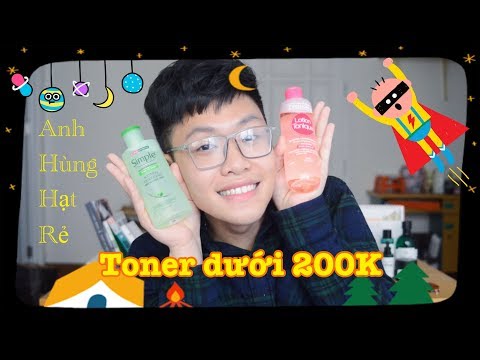 Toner siêu tốt dưới 200k//Anh Hùng Hạt Rẻ// Skincare//Tanbi Blog