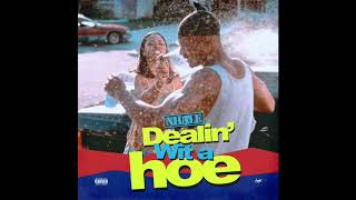 NHALE - Dealin Wit A Hoe (Official Audio)