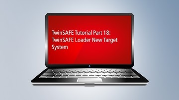 TwinSAFE Tutorial Part 18: TwinSAFE Loader New Target System