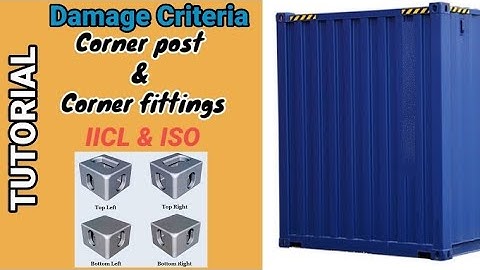 Corner post and Corner casting damage criteria|| As per IICL & ISO