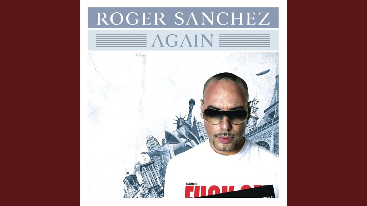 Again (Roger's 12' Mix) Lyrics Roger Sanchez ※