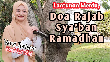 Lantunan Indah‼️ Doa Bulan Rajab Sya'ban Ramadhan by Kuntriksi Ellail