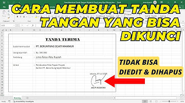 Cara Membuat Tanda Tangan Digital di Excel yang Bisa Dikunci