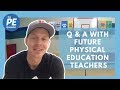 Tips for Future Physical Education Teachers |Q & A Interview|