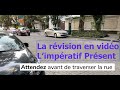 La révision en vidéo: l'impératif présent