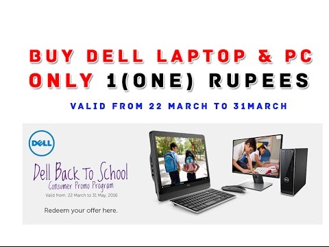 Buy Dell Laptop / PC only 1 (one) Rupees (Dell Back to School)