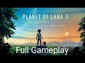 PLANET OF LANA 2 Gameplay Walkthrough Full Game / No Commentary