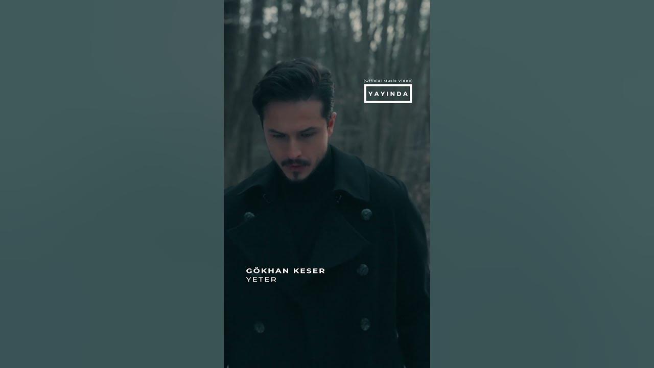 Gökhan Keser - Yeter (Official Music Video ) yayında !