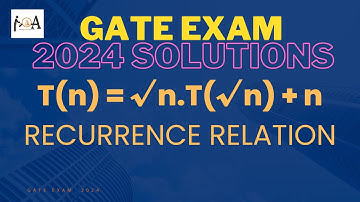 √n.T(√n) + √n? | Recurrence Relation | DSA | GATE 2024 QUESTION WISE SOLUTIONS
