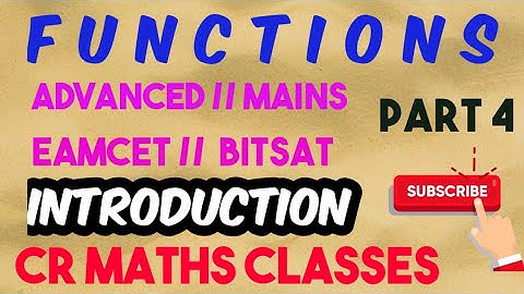 FUNCTIONS  introduction part 4//Advanced, Mains, Eamcet, Bitsat //INTER, CBSE //CR MATHS CLASS