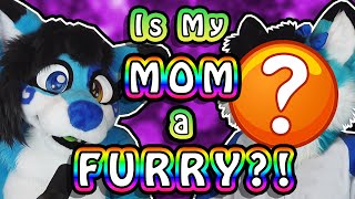 Is My MOM a FURRY?! 🦊