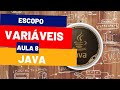 AULA 8 JAVA (Escopo de variáveis)