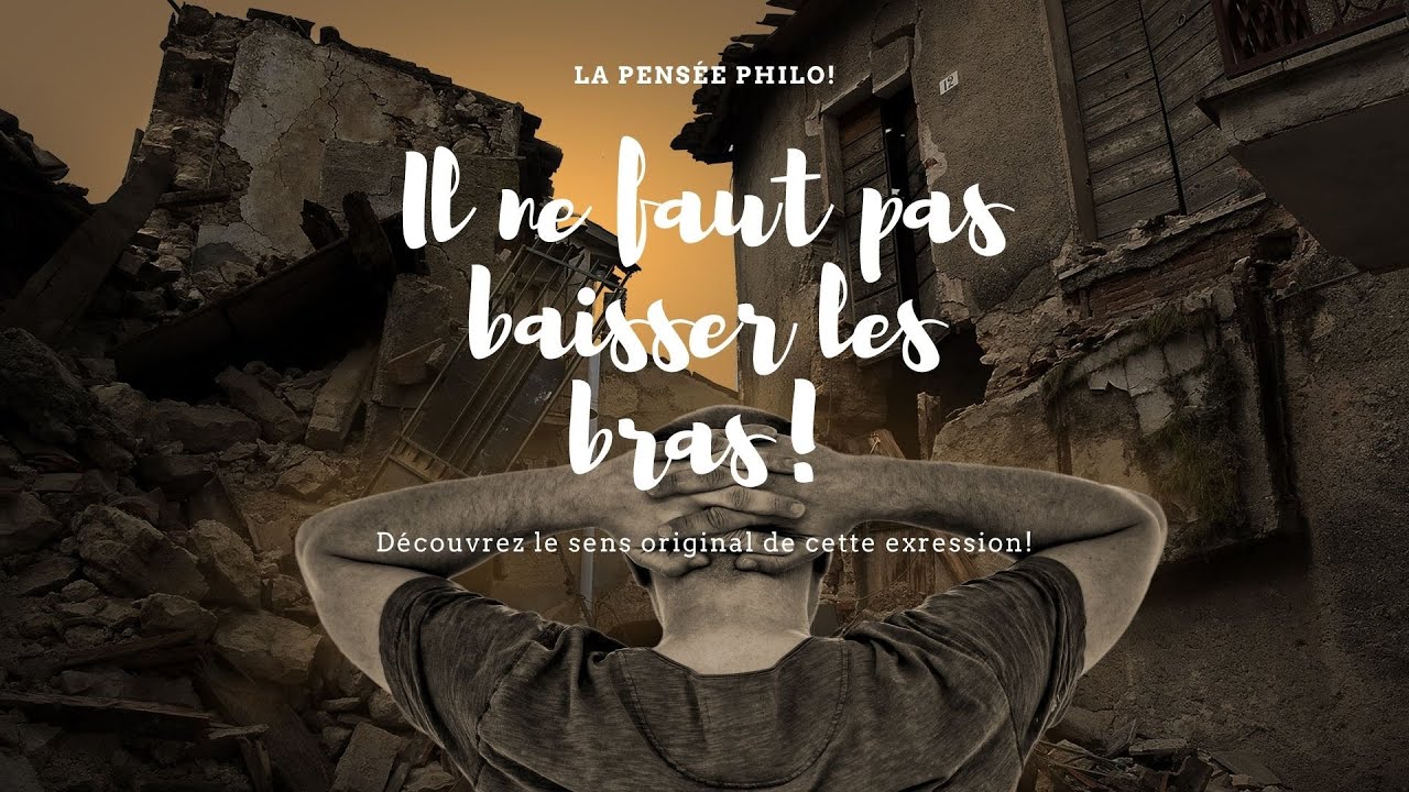 Il ne faut pas baisser les bras YouTube