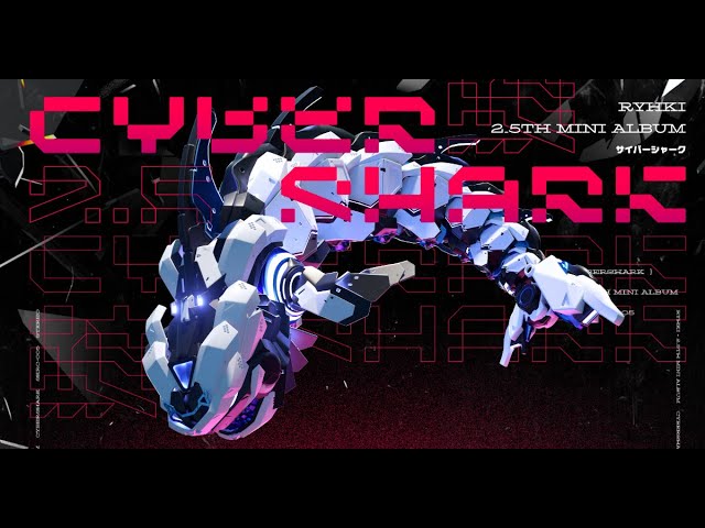 【M3-2025秋】ryhki 2.5th MINI ALBUM "Cyber Shark" 