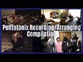 Pentatonix Recording/Arranging Compilation