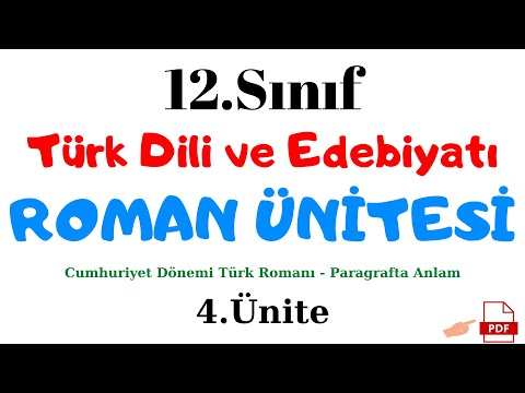 12.SINIF TÜRK DİLİ VE EDEBİYATI ROMAN ÜNİTESİ - 12.Sınıf Edebiyat Roman Ünitesi Hazırlık