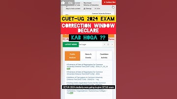"ALERT 🚨 CUET-UG 2024 EXAM:- CORRECTION WINDOW DECLARE TODAY TIME 🤔 KAB HOGA CORRECTION WINDOW ."
