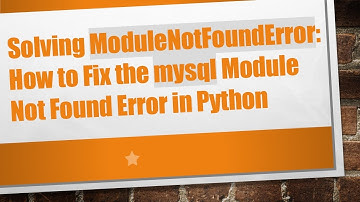 Solving ModuleNotFoundError: How to Fix the mysql Module Not Found Error in Python